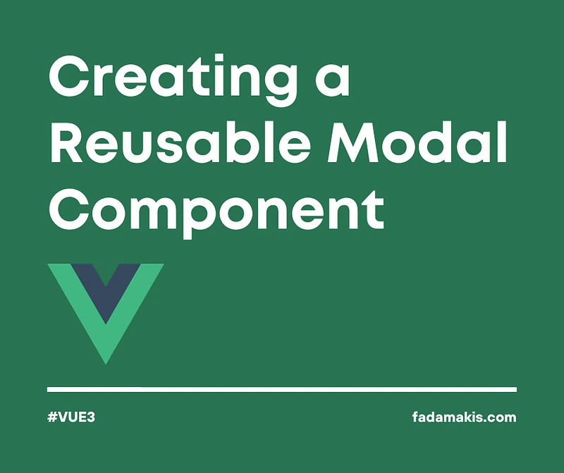 [Vue 3] Creating a Reusable Modal Component