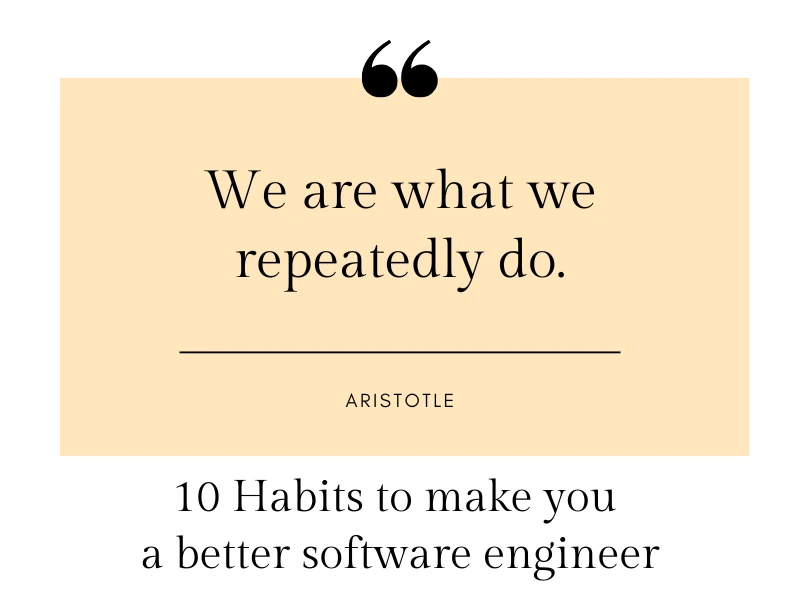10 habits you can do outside work to become a better software engineer