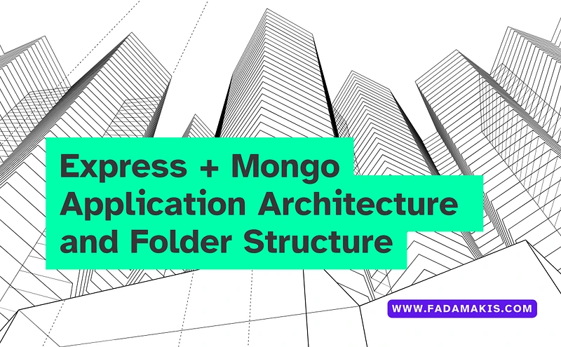 Express + Mongo Application Architecture and Folder Structure