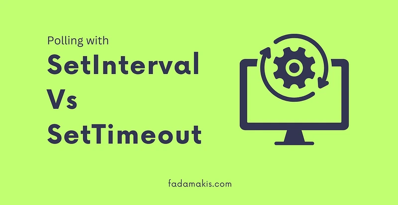 Polling with SetInterval Vs SetTimeout in JavaScript