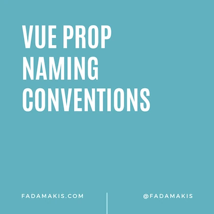 Prop Naming Conventions for Vue Components