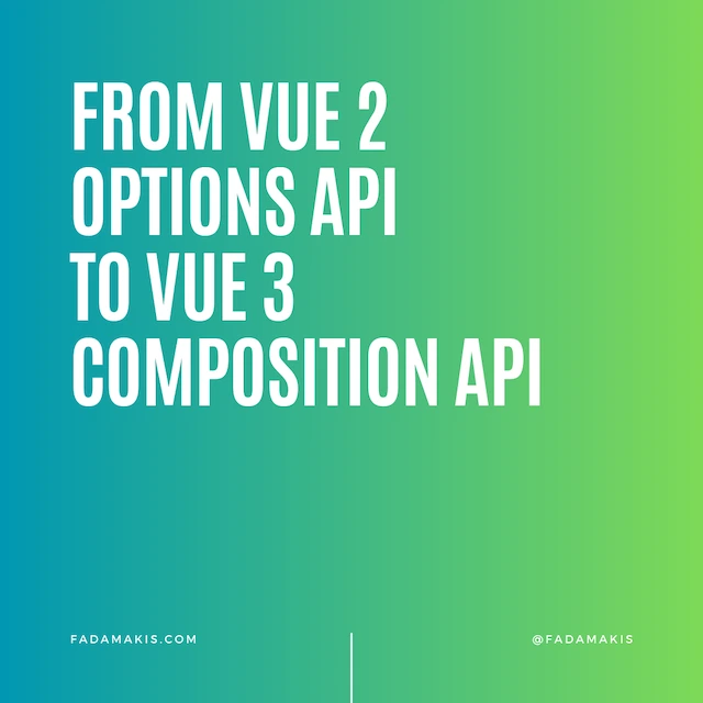 Refactoring a Component from Vue 2 Options API to Vue 3 Composition API