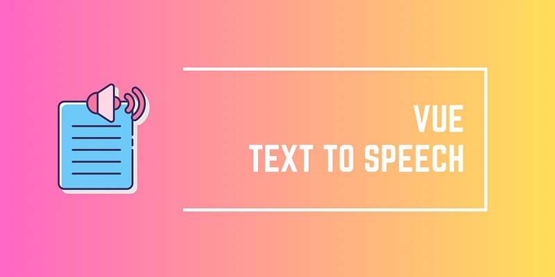 Text to Speech with Vue