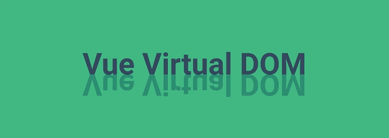 Vue Virtual Dom